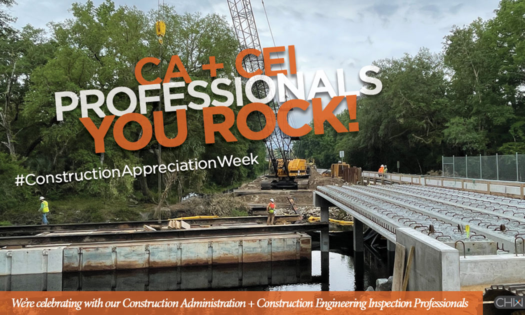CHW's Construction Administration and Construction Engineering Professionals are celebrating Construction Appreciation Week