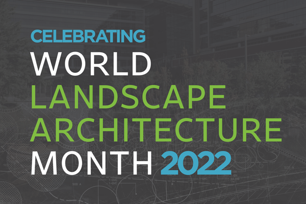 CHW Celebrates World Landscape Architecture Month