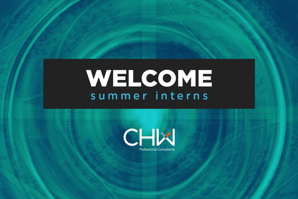 CHW Welcome Summer Interns 2022